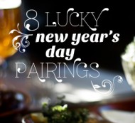 8 Lucky New Year&#039;s Day Pairings