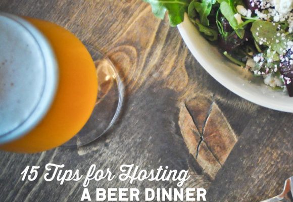15 Tips for Hosting a Beer Dinner