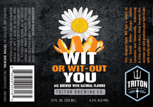 Triton Brewing Wit Or Wit-Out You