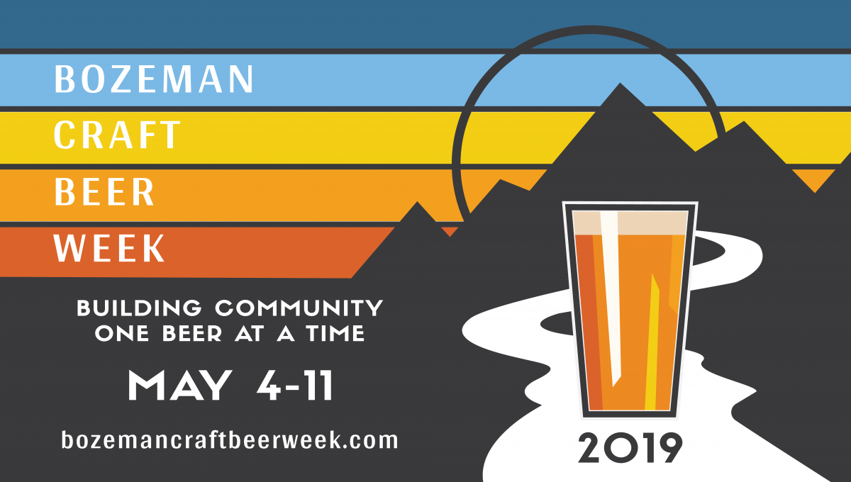 Bozeman Craft Beer Week Building Community One Beer at a Time