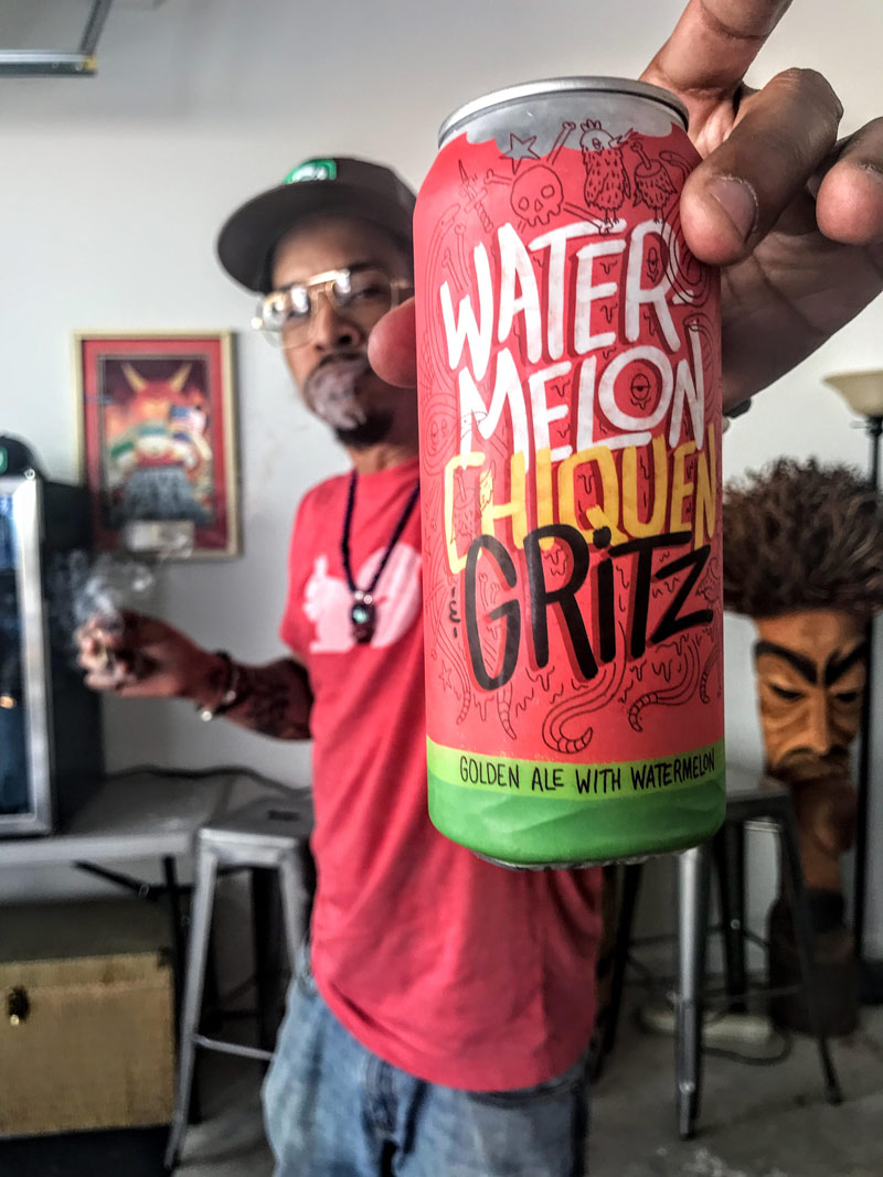 Watermelon, Chiquen & Gritz beer 